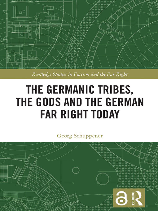 Title details for The Germanic Tribes, the Gods and the German Far Right Today by Georg Schuppener - Available